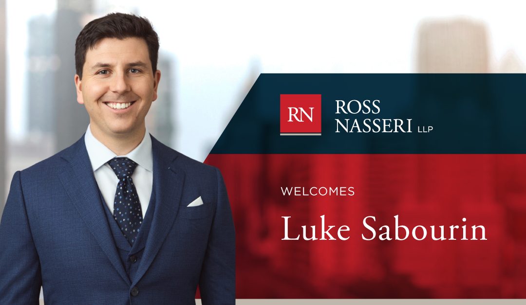 Ross Nasseri LLP is delighted to welcome Luke Sabourin to the firm