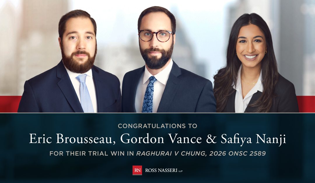 Congratulations to Eric Brousseau, Gordon Vance, and Safiya Nanji for their trial win in Raghurai v Chung, 2026 ONSC 2589